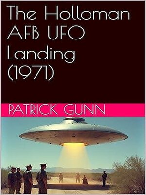 cover image of The Holloman AFB UFO Landing (1971)